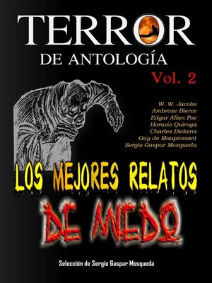 cover image of Terror De Antología. Los Mejores Relatos De Miedo. Volumen 2